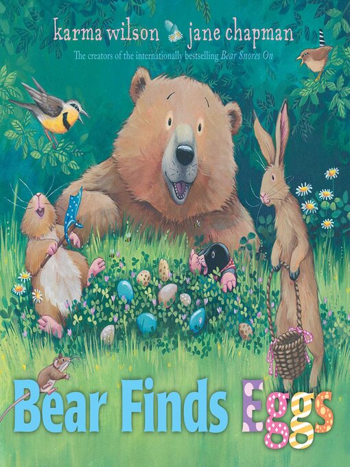Title details for Bear Finds Eggs by Karma Wilson - Available